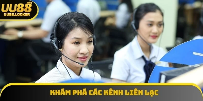 Khám phá các kênh liên lạc với hệ thống CSKH UU88 Khám phá các kênh liên lạc với hệ thống CSKH UU88