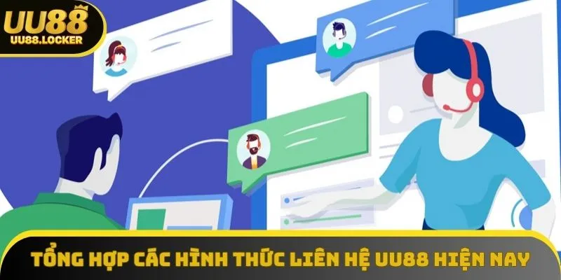Tổng hợp các hình thức liên hệ UU88 hiện nay Tổng hợp các hình thức liên hệ UU88 hiện nay