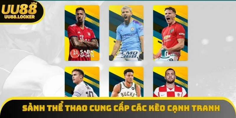 Sảnh thể thao cung cấp các kèo cược cạnh tranh thị trường